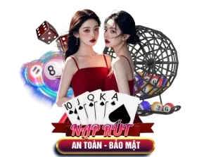 nạp rút an toàn và bảo mật tại cổng game uy tín